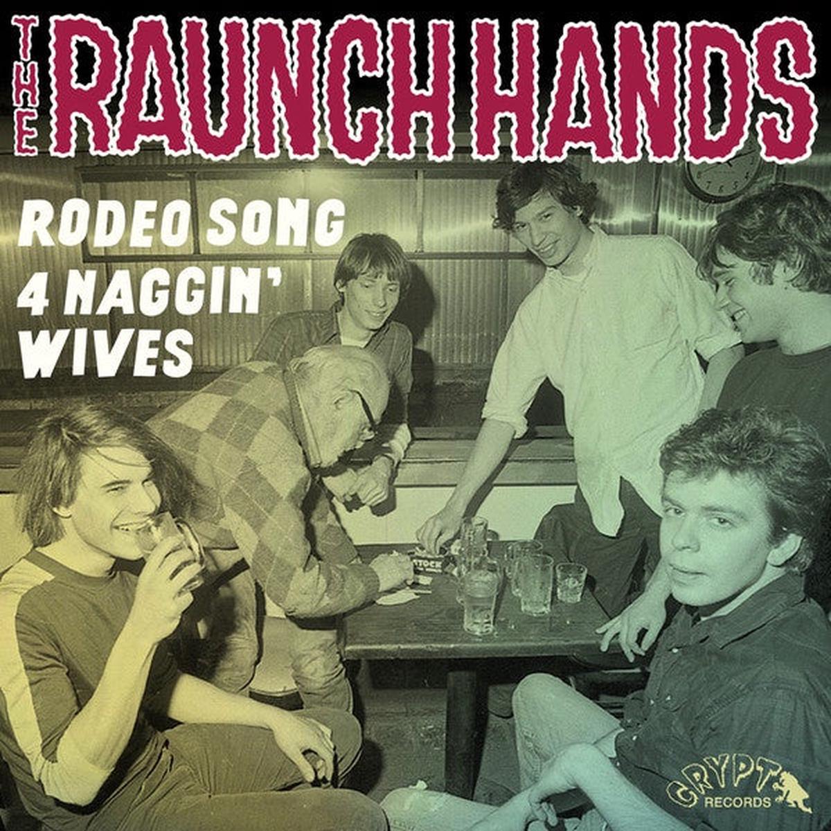 RAUNCH HANDS THE-RODEO SONG 7   *NEW*