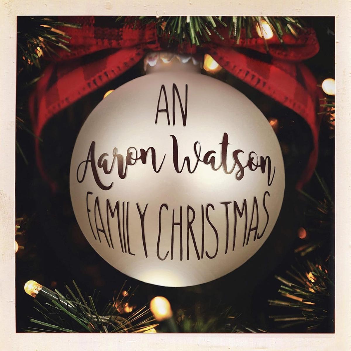 Aaron Watson An Aaron Watson Family Christmas CD 2018 - Default Title