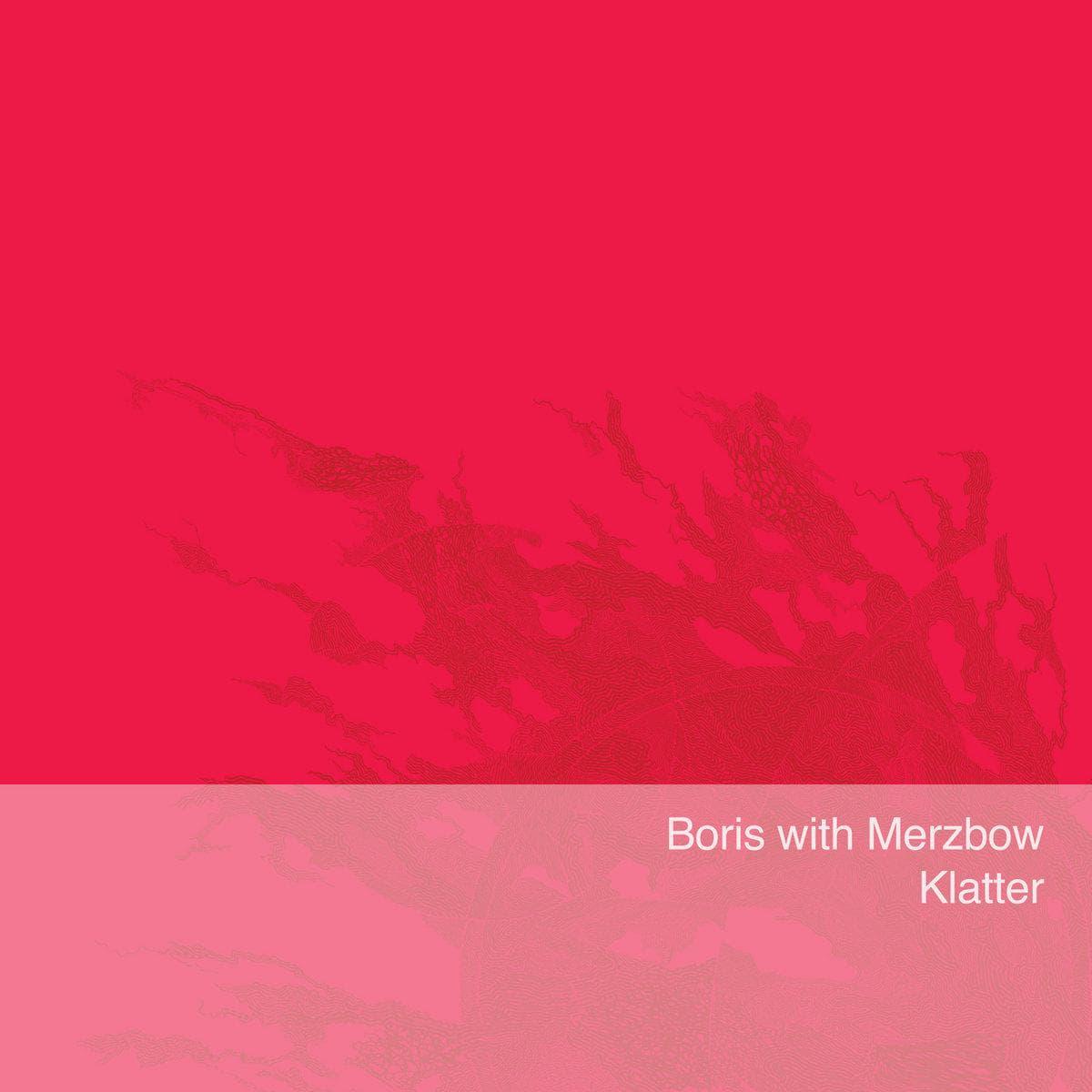 Boris & Merzbow - Klatter (Pink)