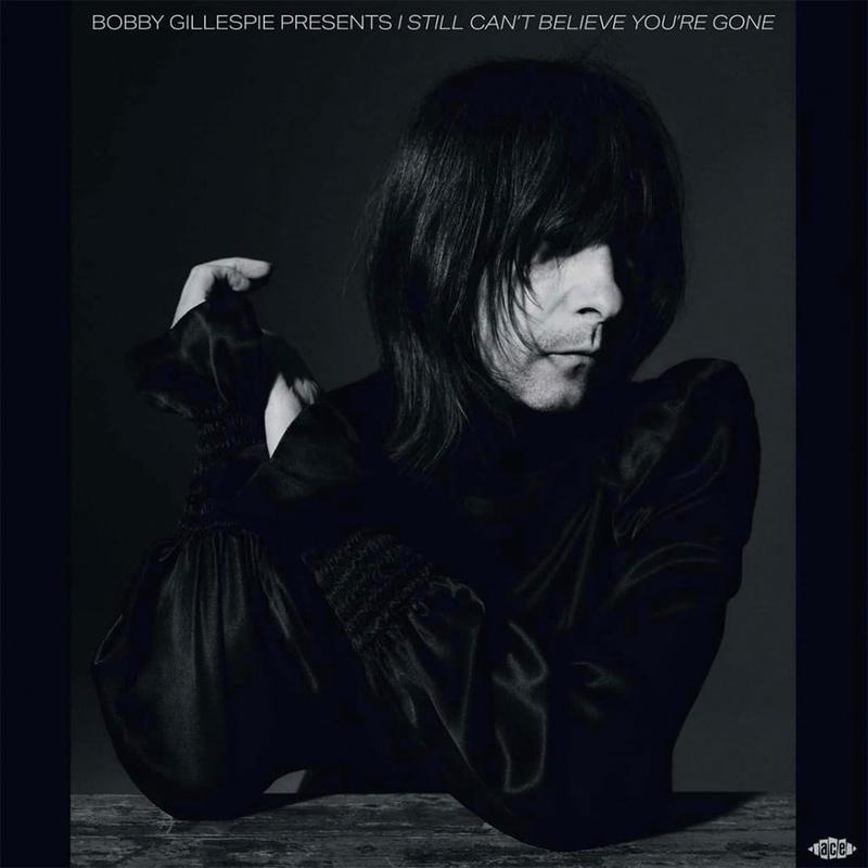 VARIOUS - Bobby Gillespie presents I Still Cant Believe Youre Gone - 2LP - Vinyl [NOV 10]