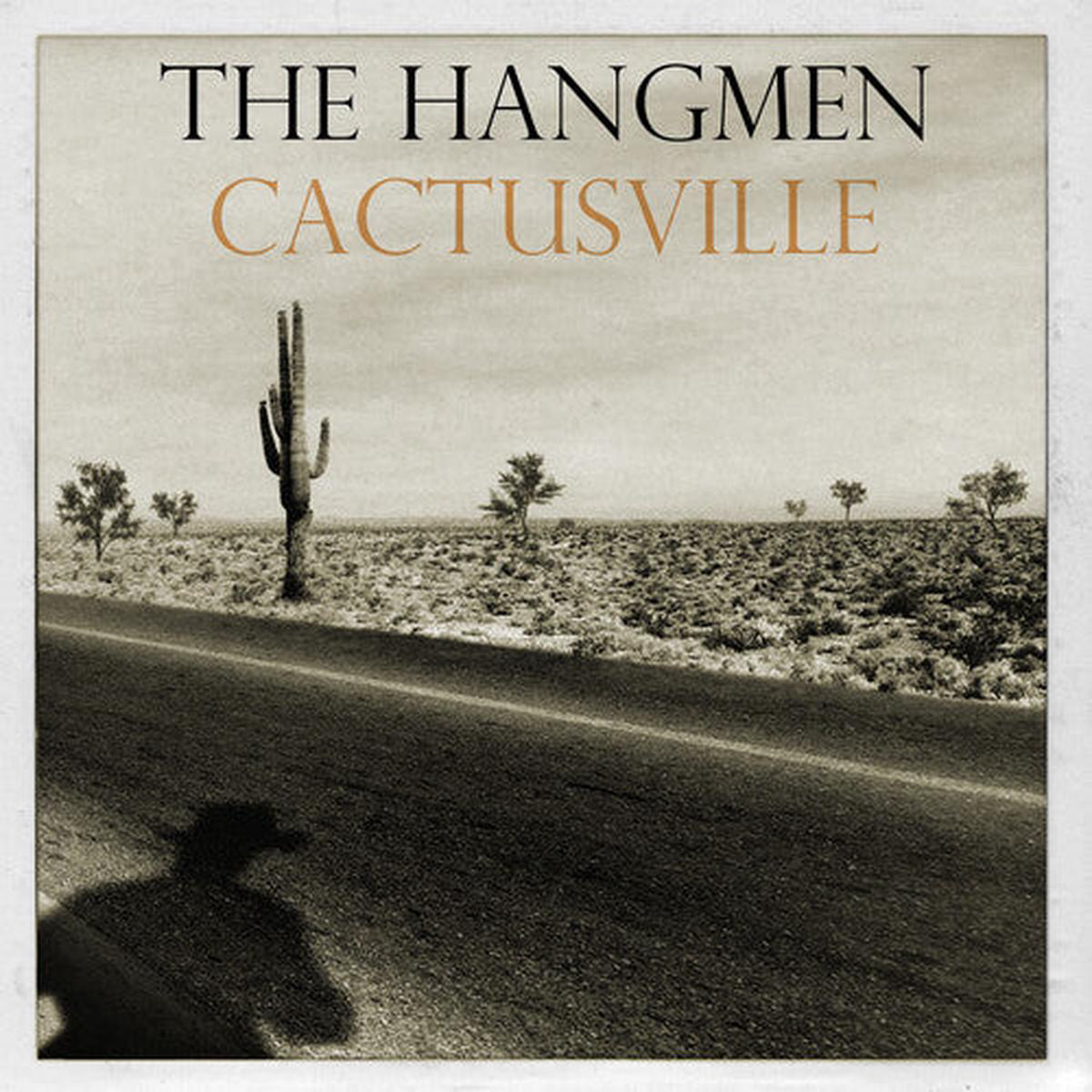 The Hangmen 8211 Cactusville LP