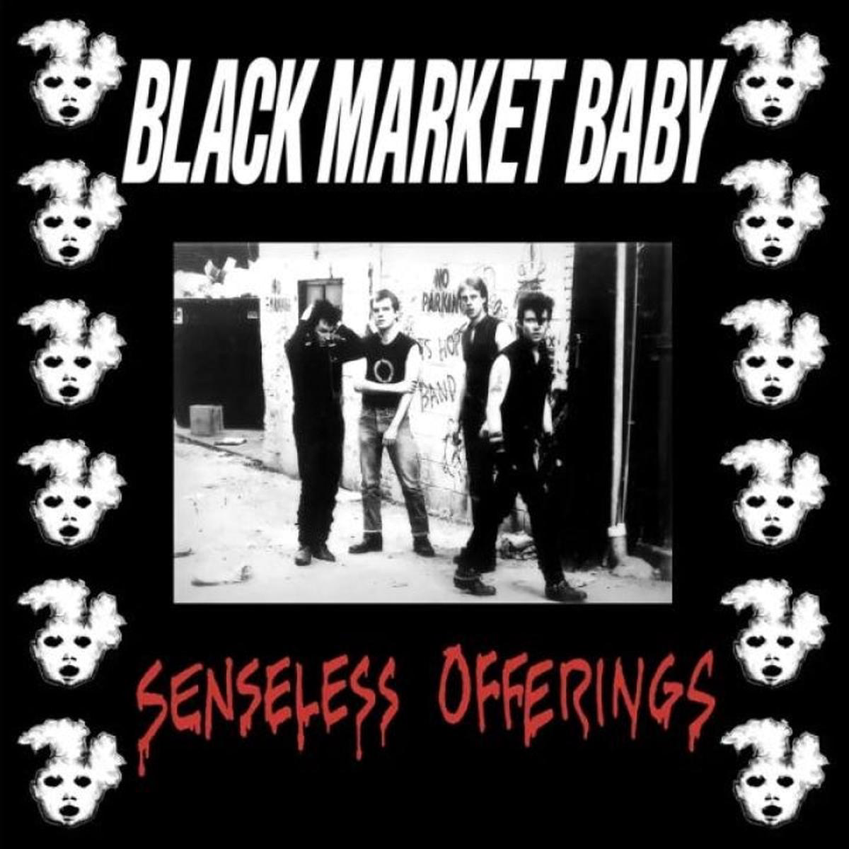 Black Market Baby 8211 Senseless Offerings LP