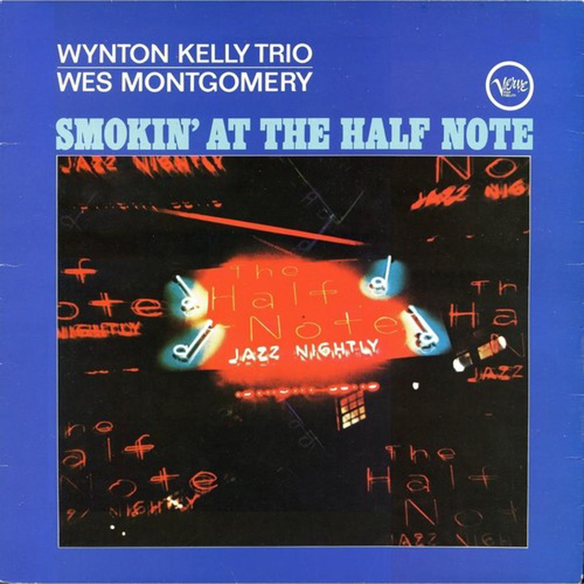 Wes Montgomery & Wynton Kelly Trio - Smokin  At The Half Note