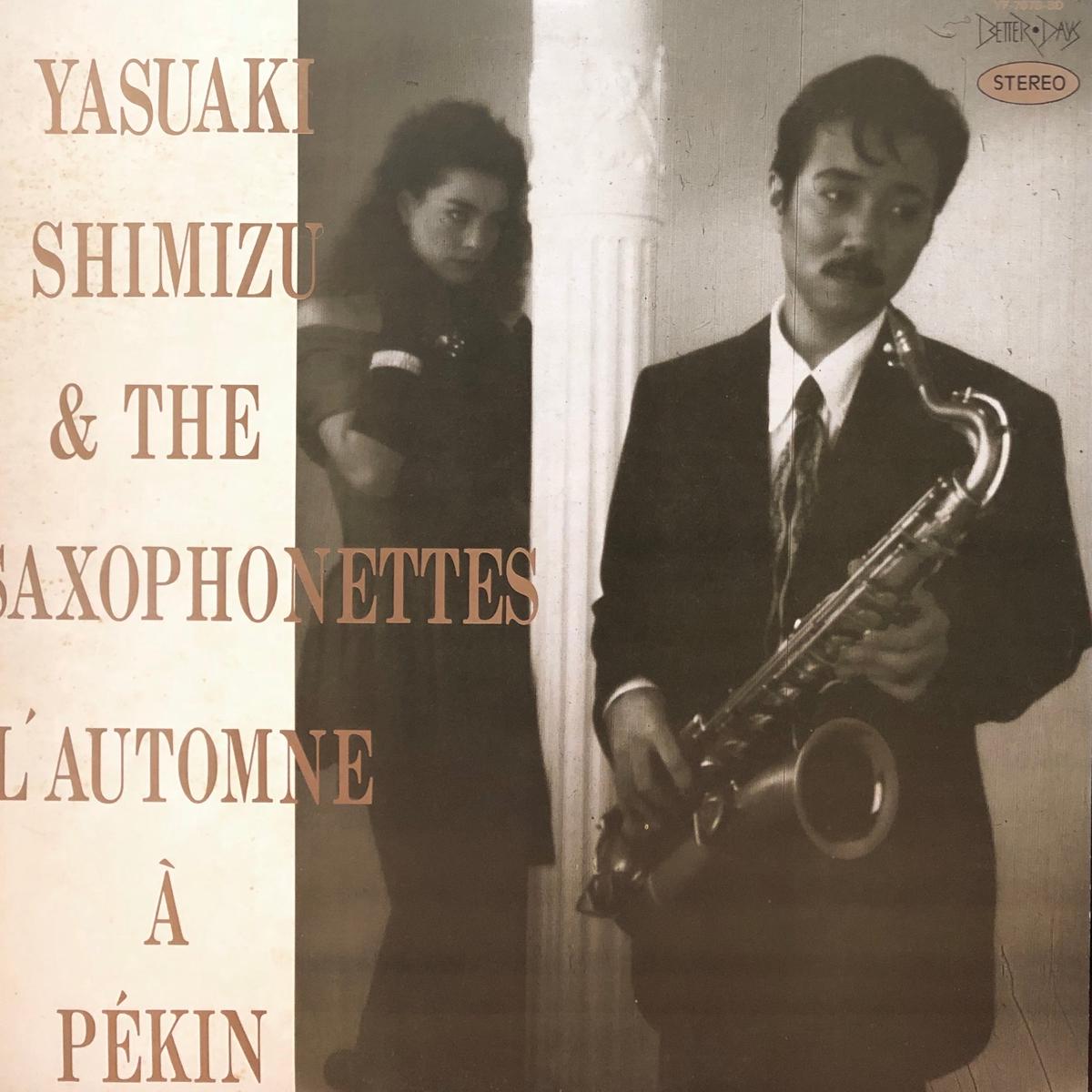 Yasuaki Shimizu & The Saxophonettes LAutomne a Pekin