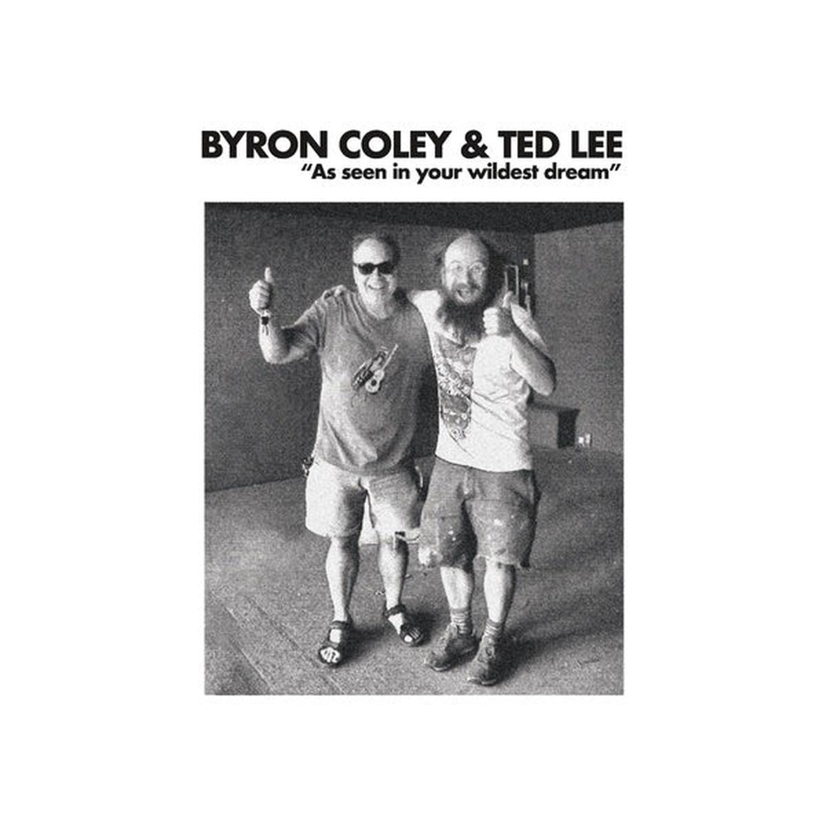 BYRON COLEY & TED LEE As Seen In Your Wildest Dream - Default Title