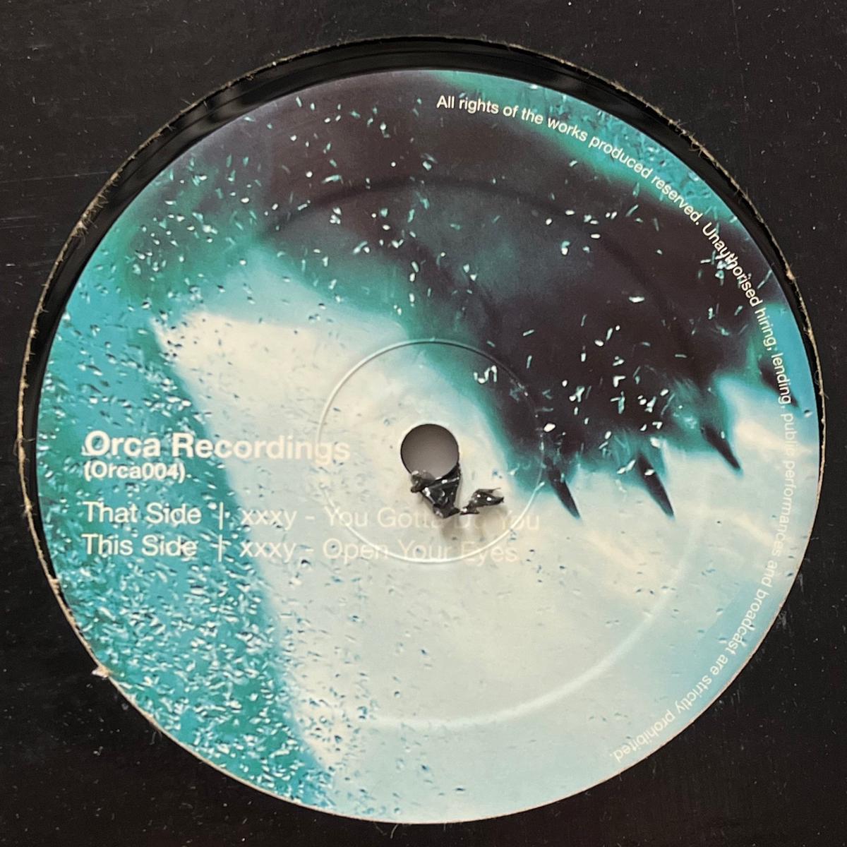 Xxxy / You Gotta Do You / Open Your Eyes (Orca004, 12inch)