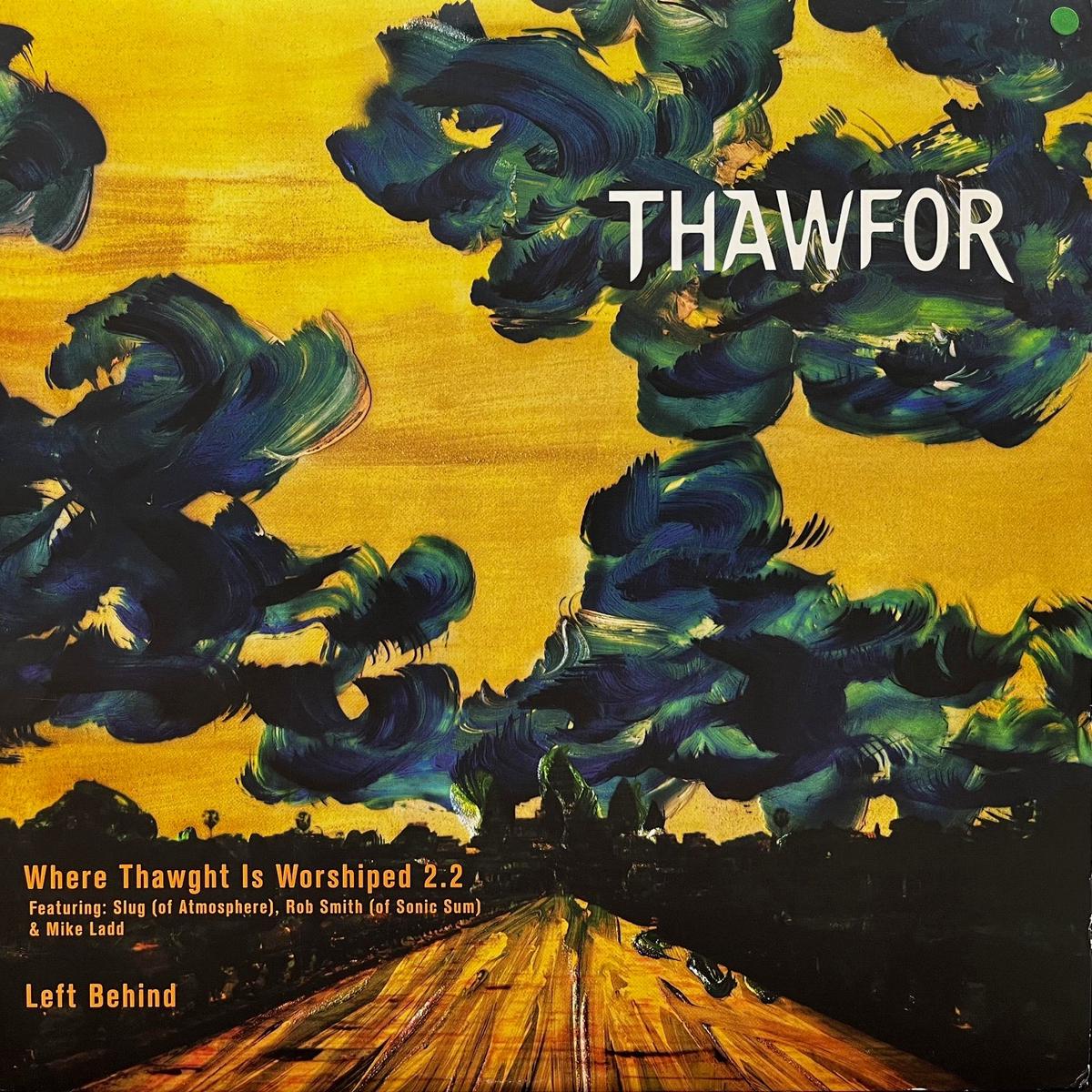 THAWFOR / Where Thawght Is Worshiped 2.2 / Left Behind (OZO88830-6, 12inch)