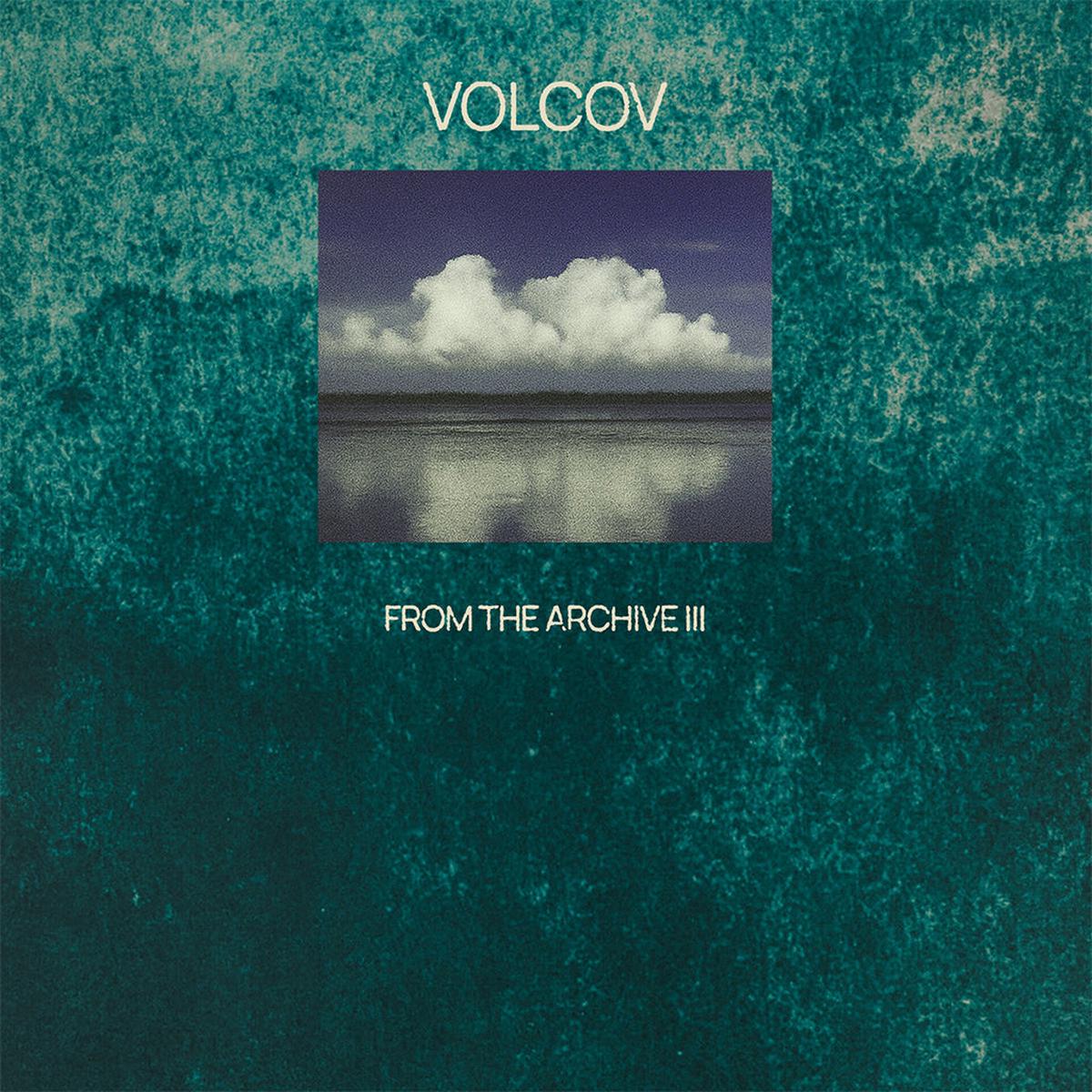 VARIOUS / VOLCOV - From The Archive Vol. 3... compiled by Volcov - 2LP - Gatefold Vinyl [FEB 27]