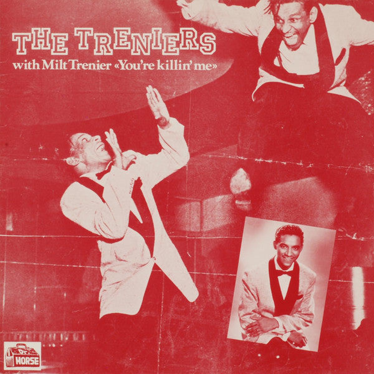 The Treniers With Milt Trenier - You re Killin  Me - LP