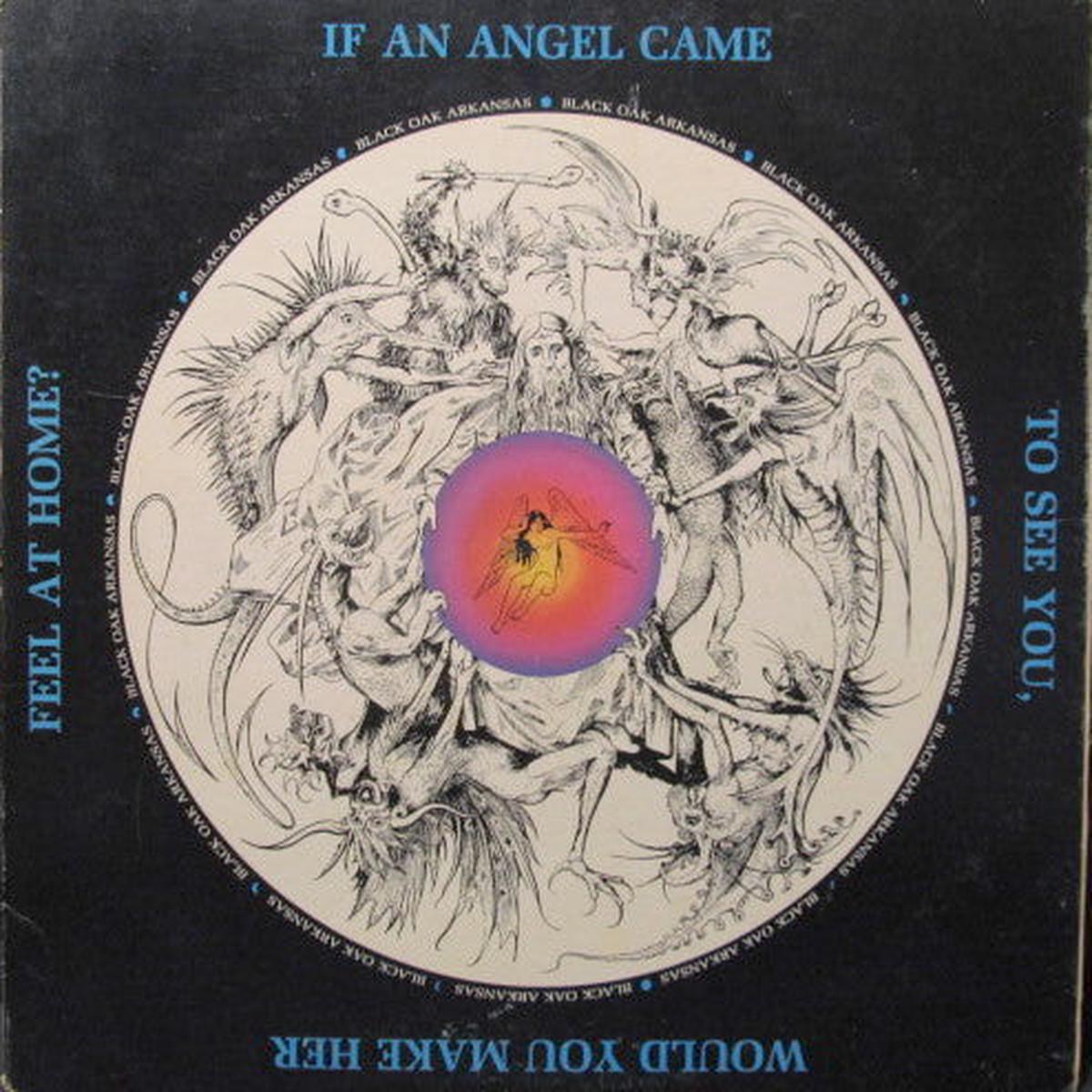 Black Oak Arkansas - If An Angel Came To See You, Would You Make Her Feel At Home? - LP