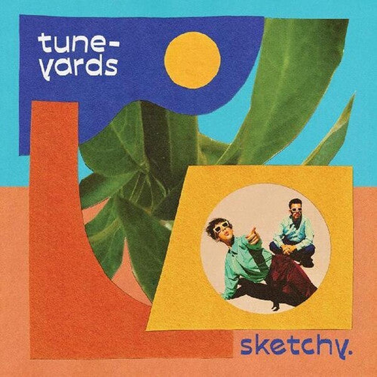 Tune Yards - Sketchy.