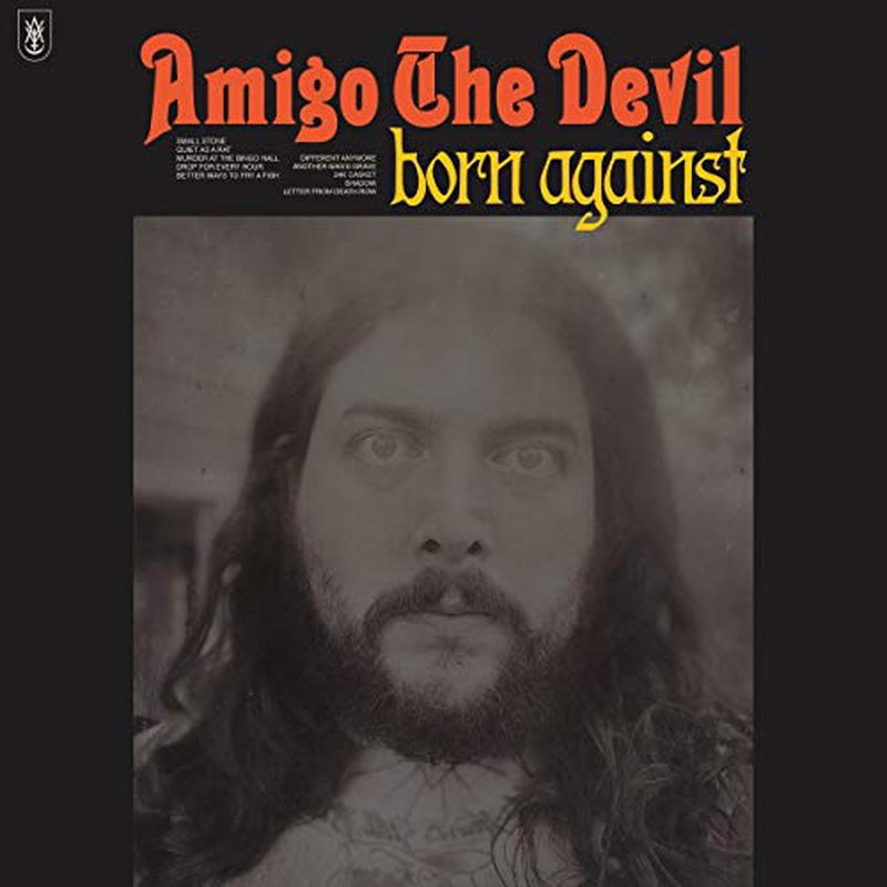 Amigo The Devil - Born Against [VINYL]