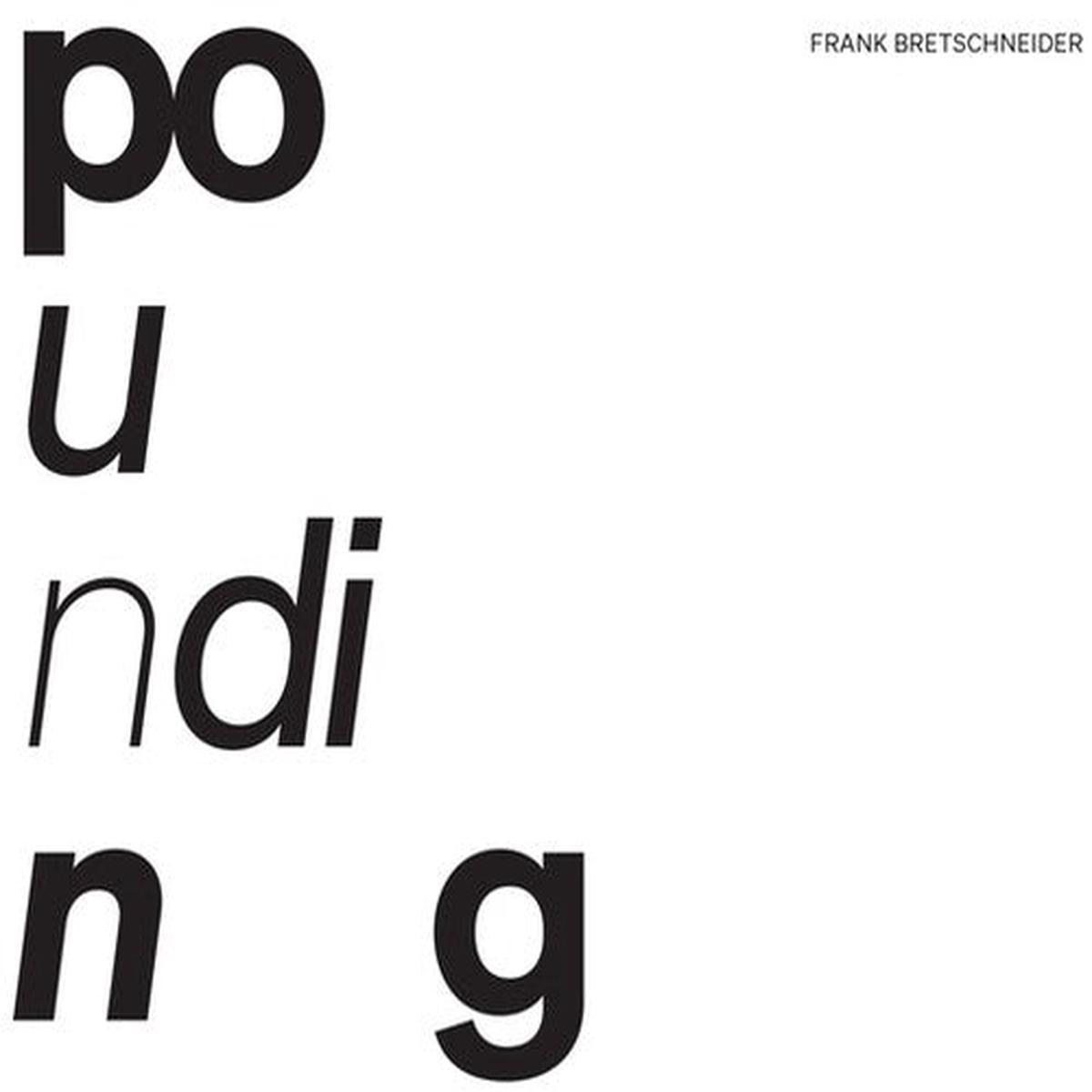 Bretschneider, Frank - Pounding [Vinyl]