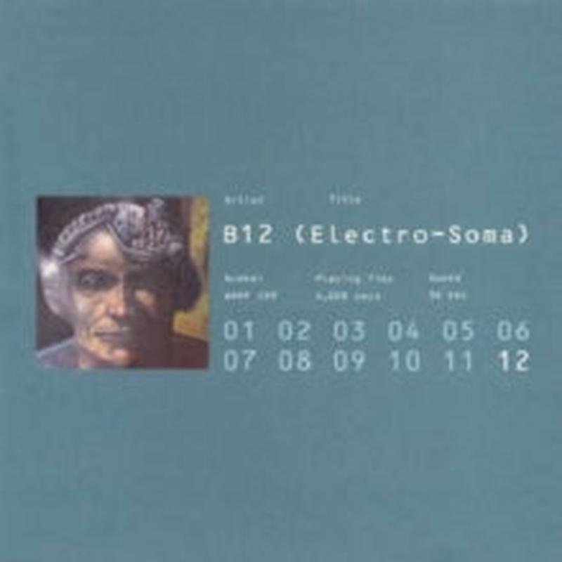 B12 - Electro-Soma [Vinyl]