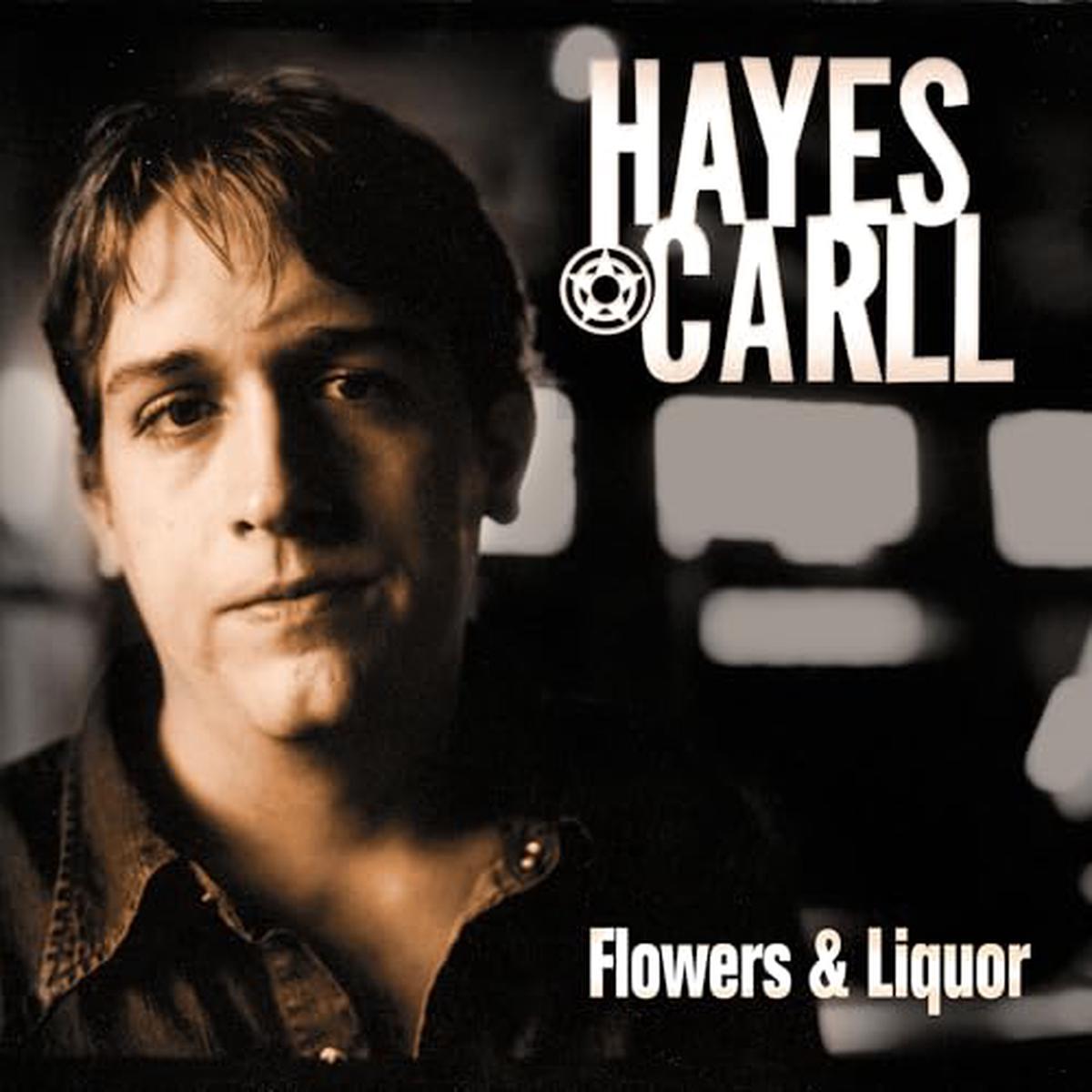Carll, Hayes - Flowers And Liquor ((Vinyl)) - Default Title
