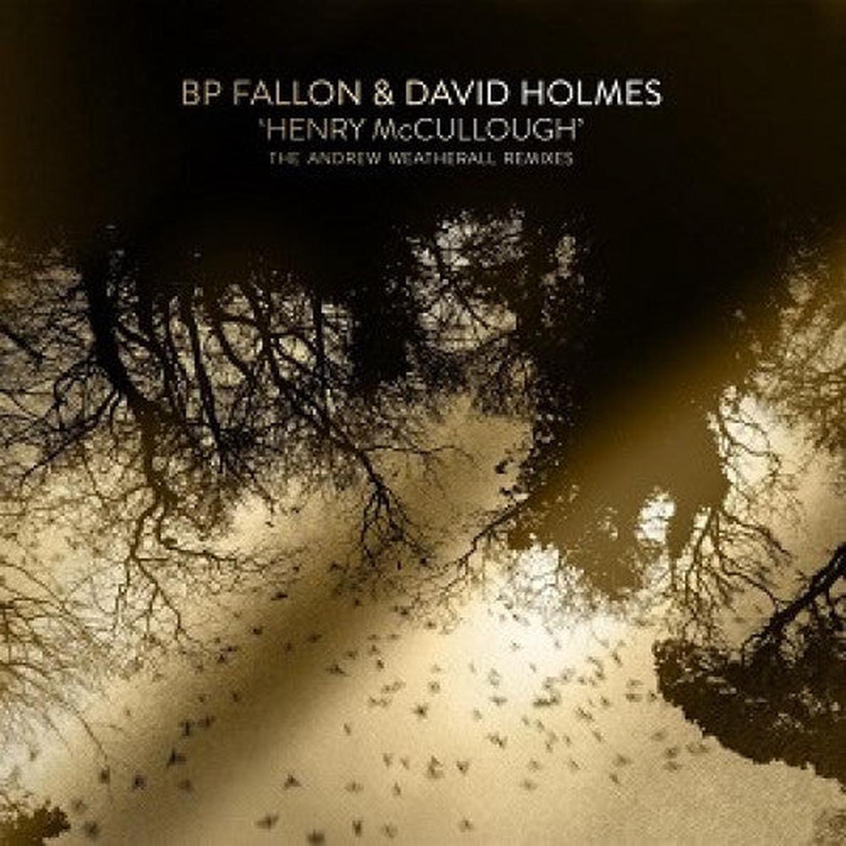 BP FALLON DAVID HOLMES Henry McCullough Weatherall Remixes LP Vinyl NEW RSD 2017 - Default Title