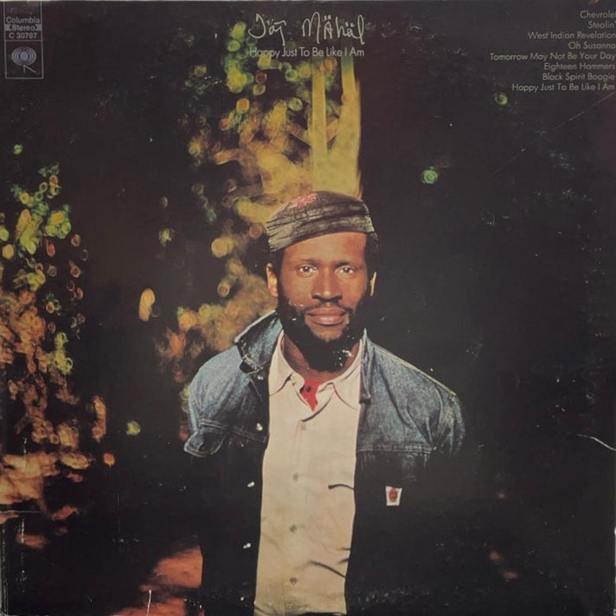 TAJ MAHAL / Happy Just To Be Like I Am ( Columbia C 30767, LP)