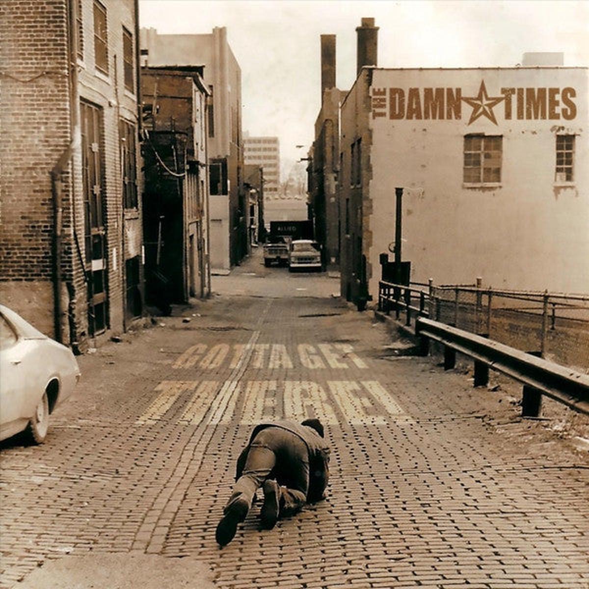 The Damn Times - Gotta Get There! (Vinyl)