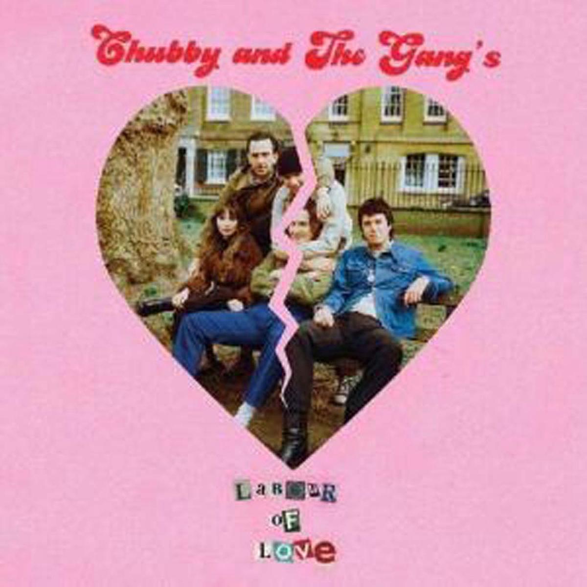 Chubby And The Gang Labour Of Love Vinyl 7" Single Picture Disc 2022