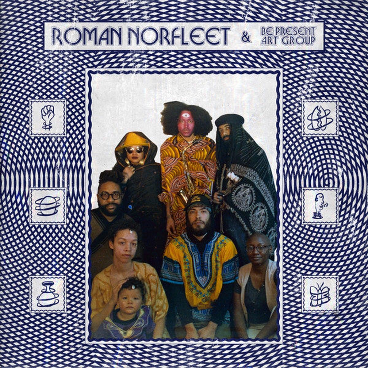 Roman Lee Norfleet & Be Present Art Group - Roman Norfleet & Be Present Art Group