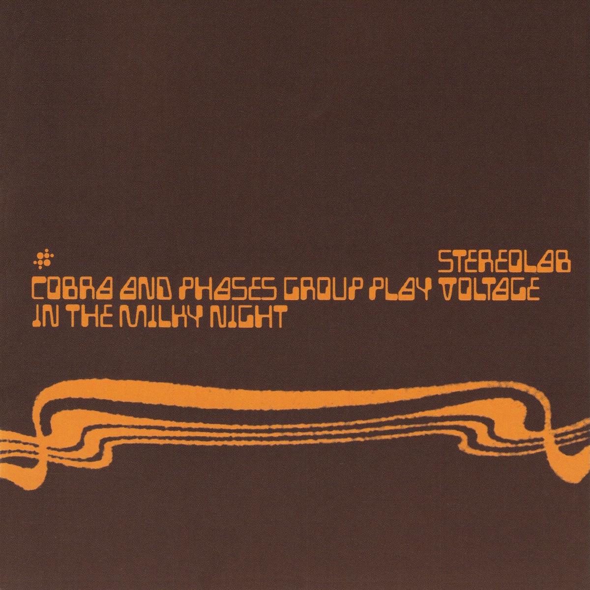 STEREOLAB - Cobra And Phases Group Play Voltage In The Milky Night - 2LP - Vinyl