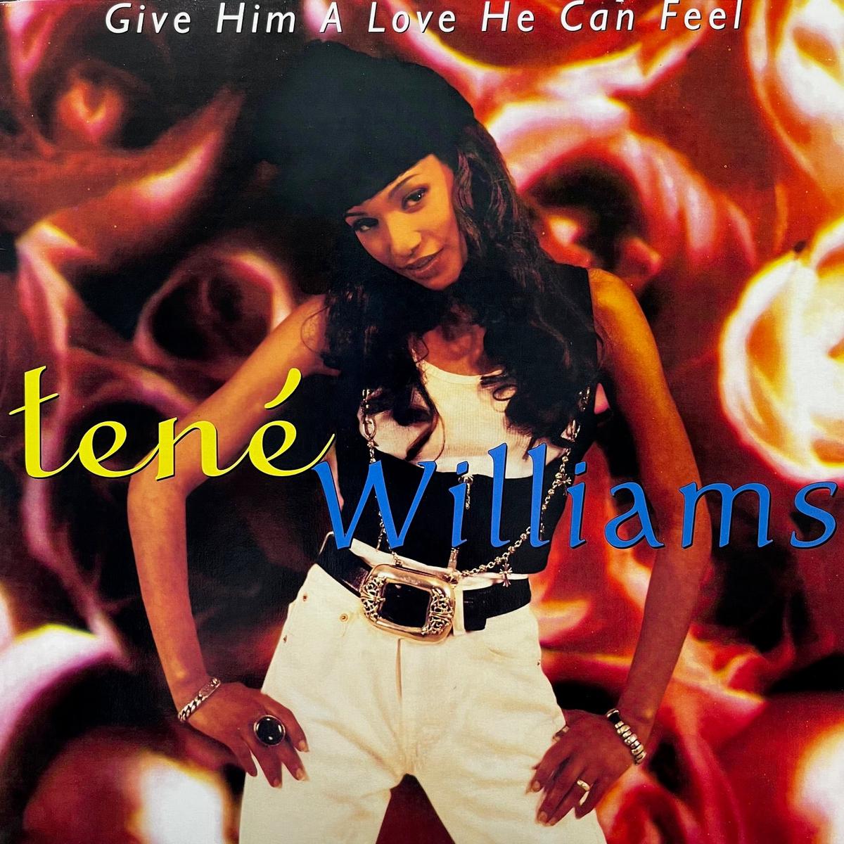TENE WILLIAMS / Give Him A Love He Can Feel (Reissue, 12inch)