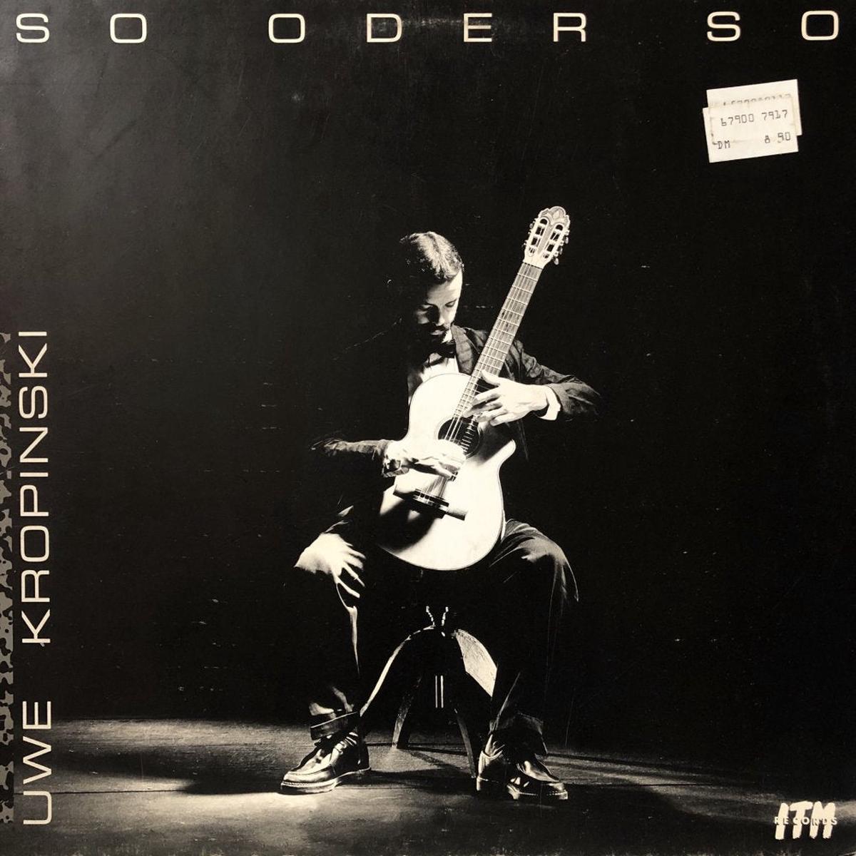 Uwe Kropinski "So Oder So"