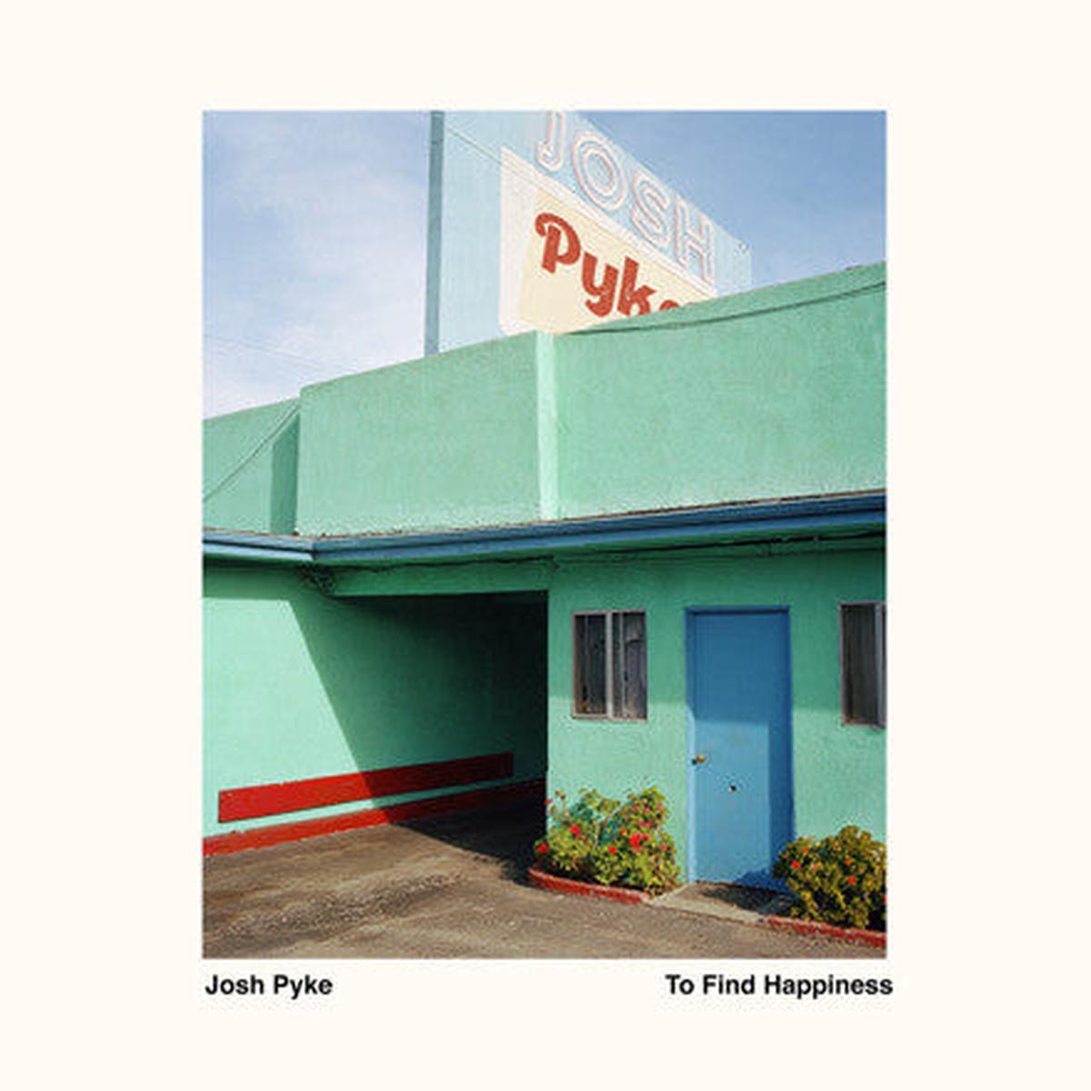 Pyke, Josh - To Find Happiness [Vinyl]
