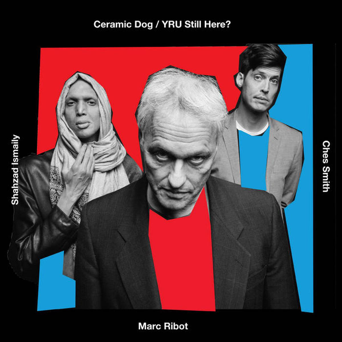 Ceramic Dog 8211 YRU Still Here LP
