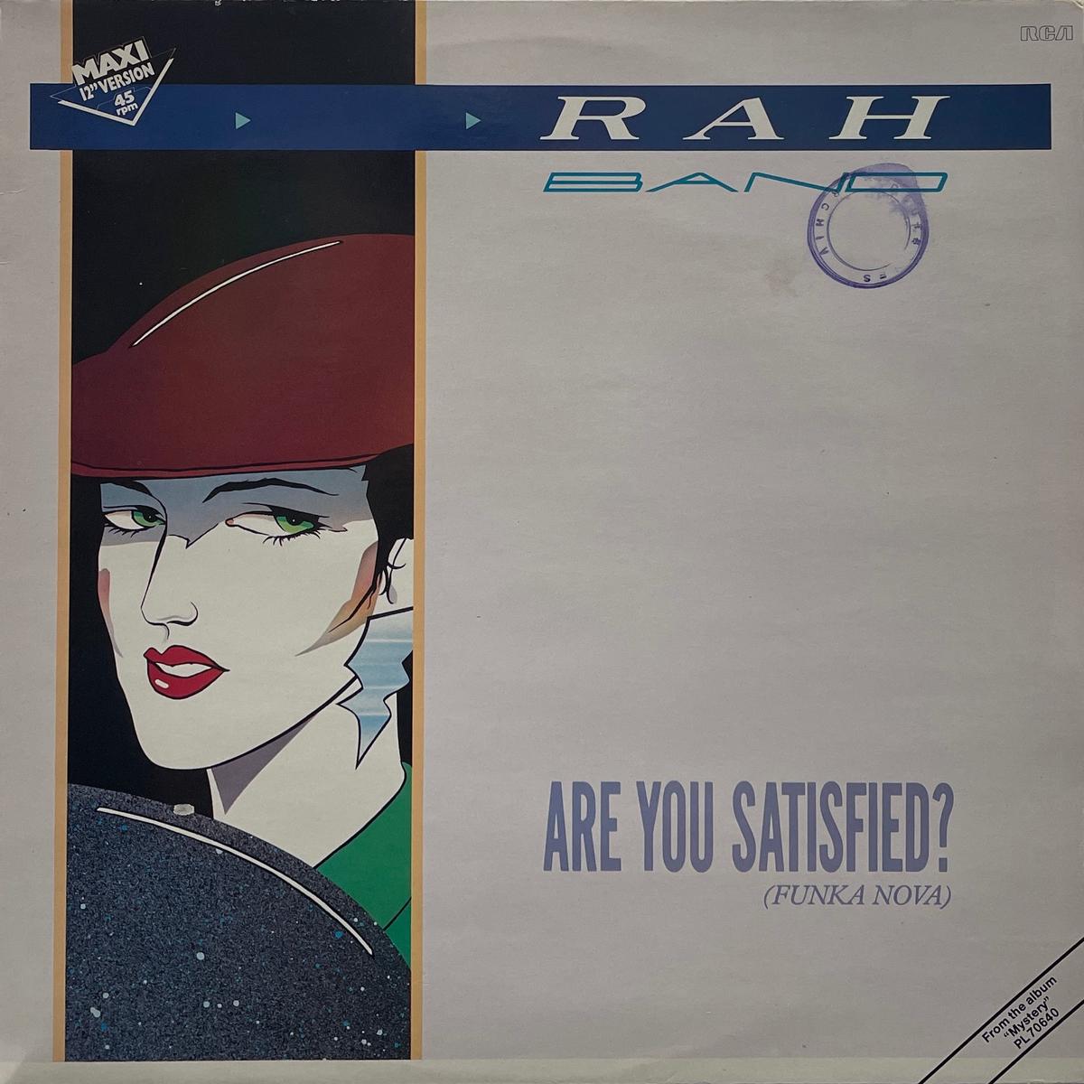 RAH BAND / Are You Satisfied (Funka Nova) RCA PT 68264, 12inch