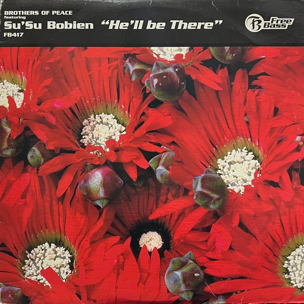 B.O.P. FEATURING SU SU BOBIEN / He'll Be There (Free Bass FB417-EX, 12inch2)