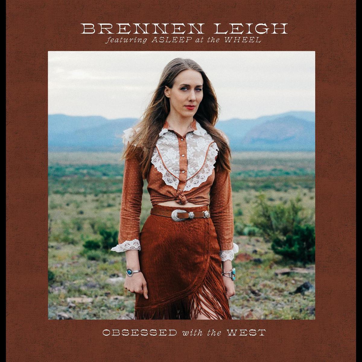 Brennen Leigh Featuring Asleep At The Wheel Obsessed With the West - Default Title