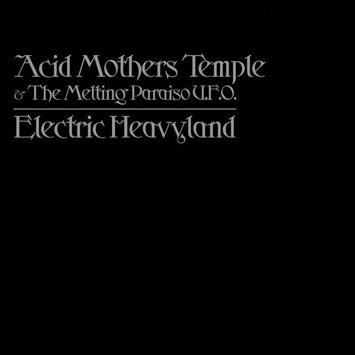 Acid Mothers Temple 038 The Melting Paraiso UFO 8211 Electric Heavyland 2LP