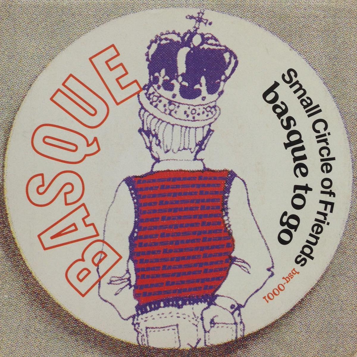 SMALL CIRCLE OF FRIENDS / Basque To Go (Basque BSQ-0001, 7inch)