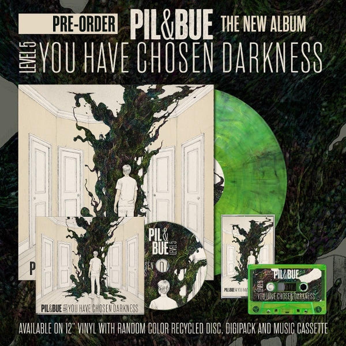 Pil & Bue - You Have Chosen Darkness (LP)