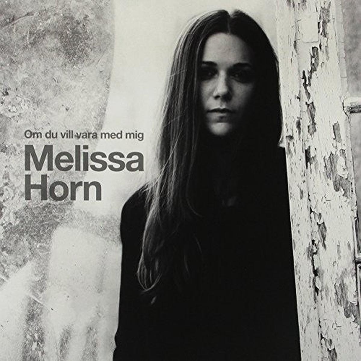 Melissa Horn: Om Du Vill Vara Med Mig - VINYL LP