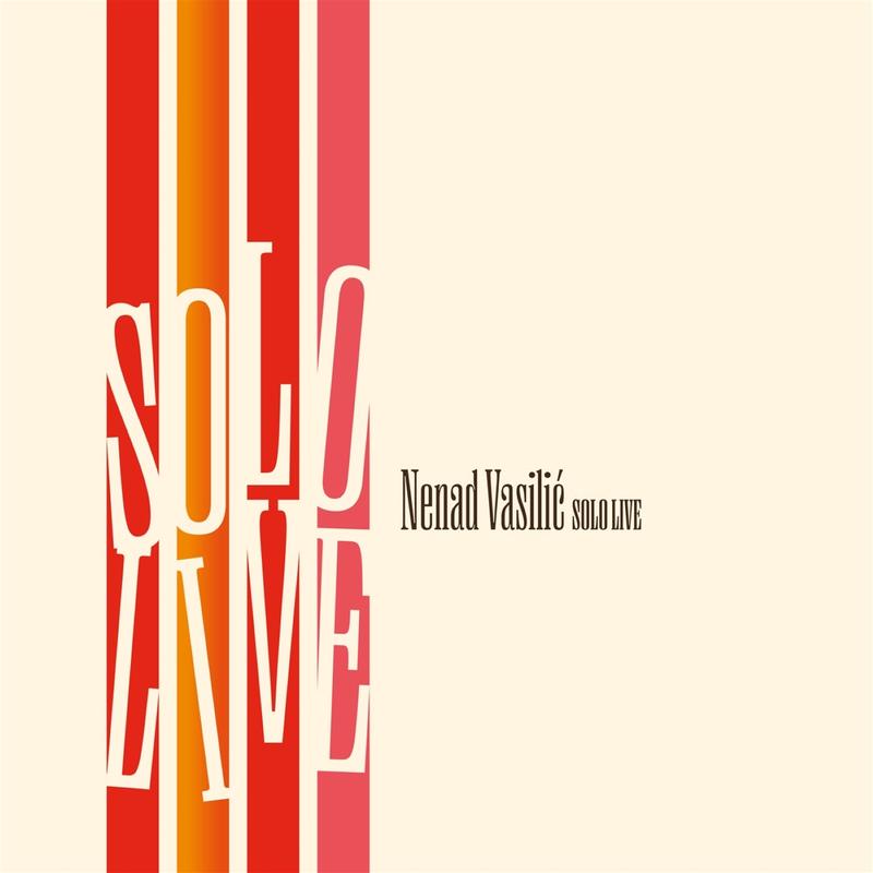 Nenad Vasilic - Solo Live (LP)