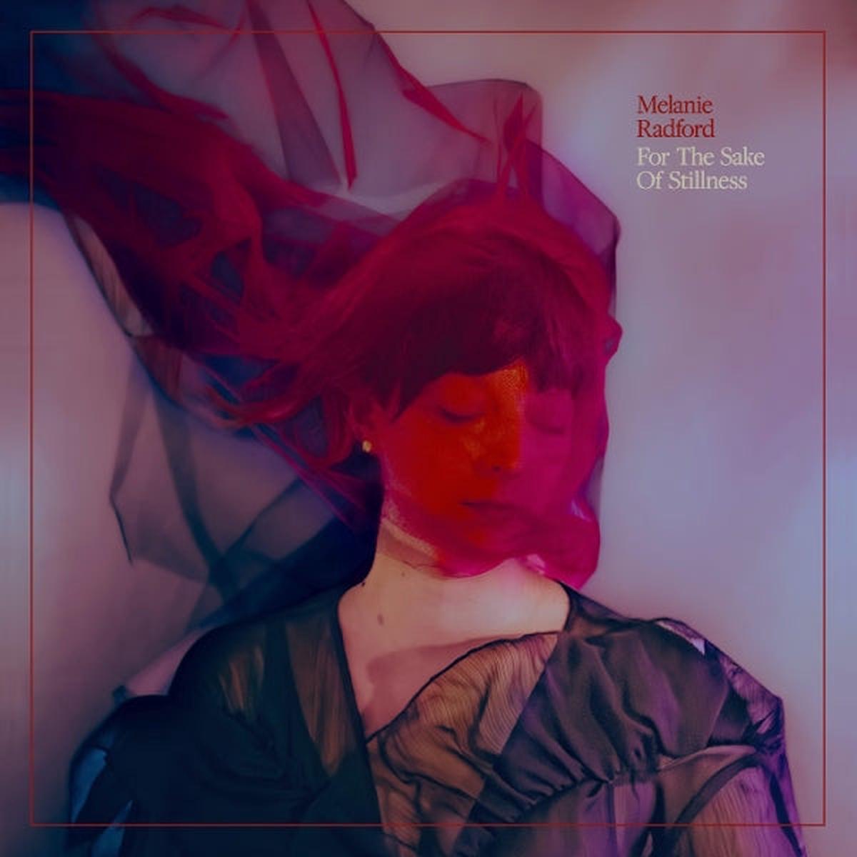 Melanie Radford - For the Sake of Stillness (LP)