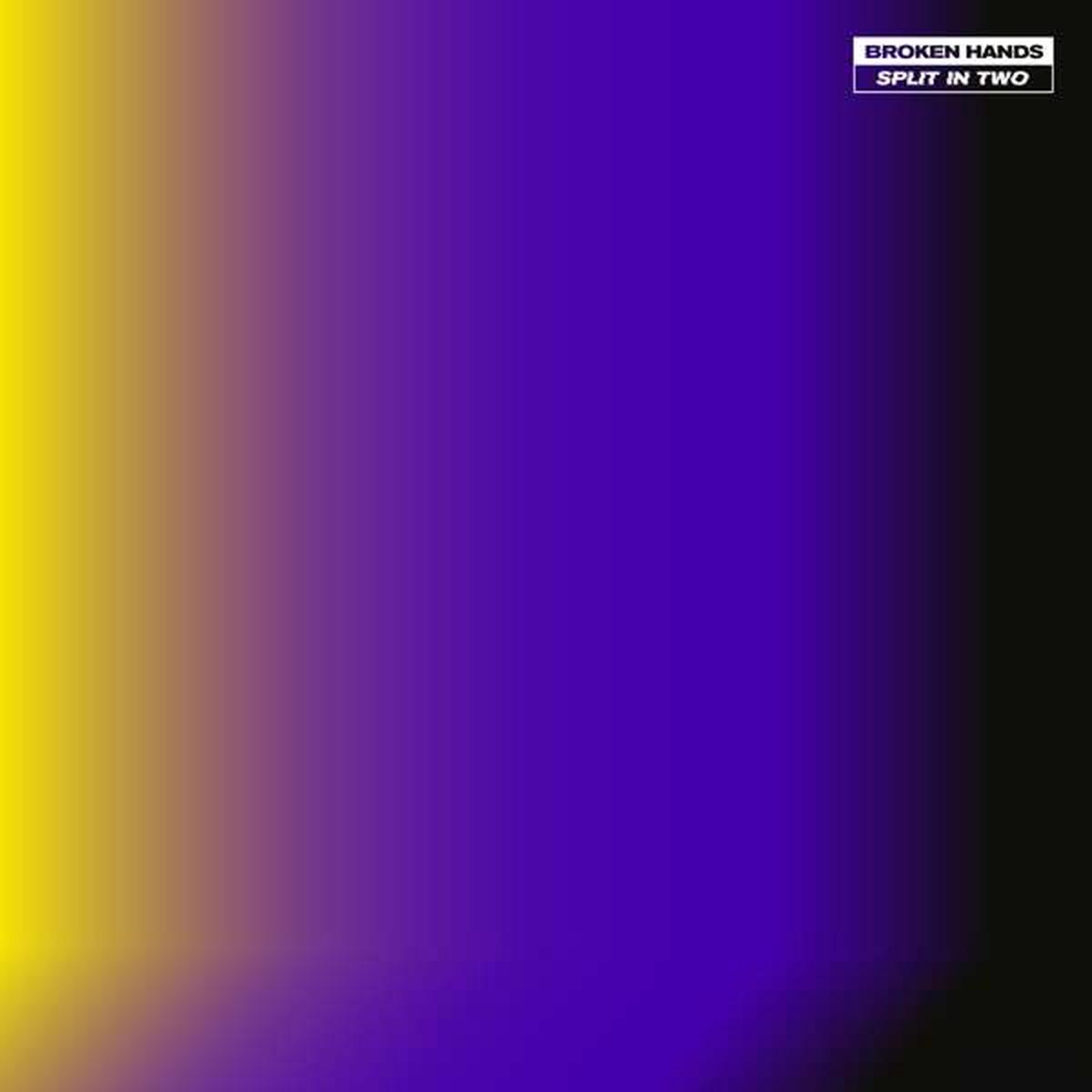 Broken Hands - Split In Two (LP)