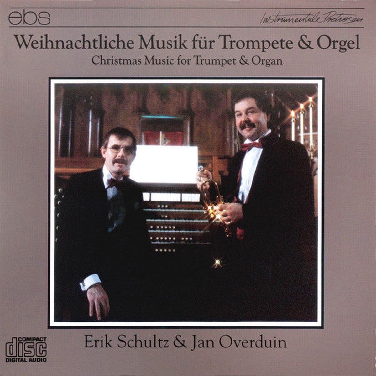 Erik Schultz, Jan Overduin Weihnachtliche Musik Fr Trompete - Christmas Music For Trumpet & Organ 1989 Baroque / Classical / Romantic (vinyl lp)