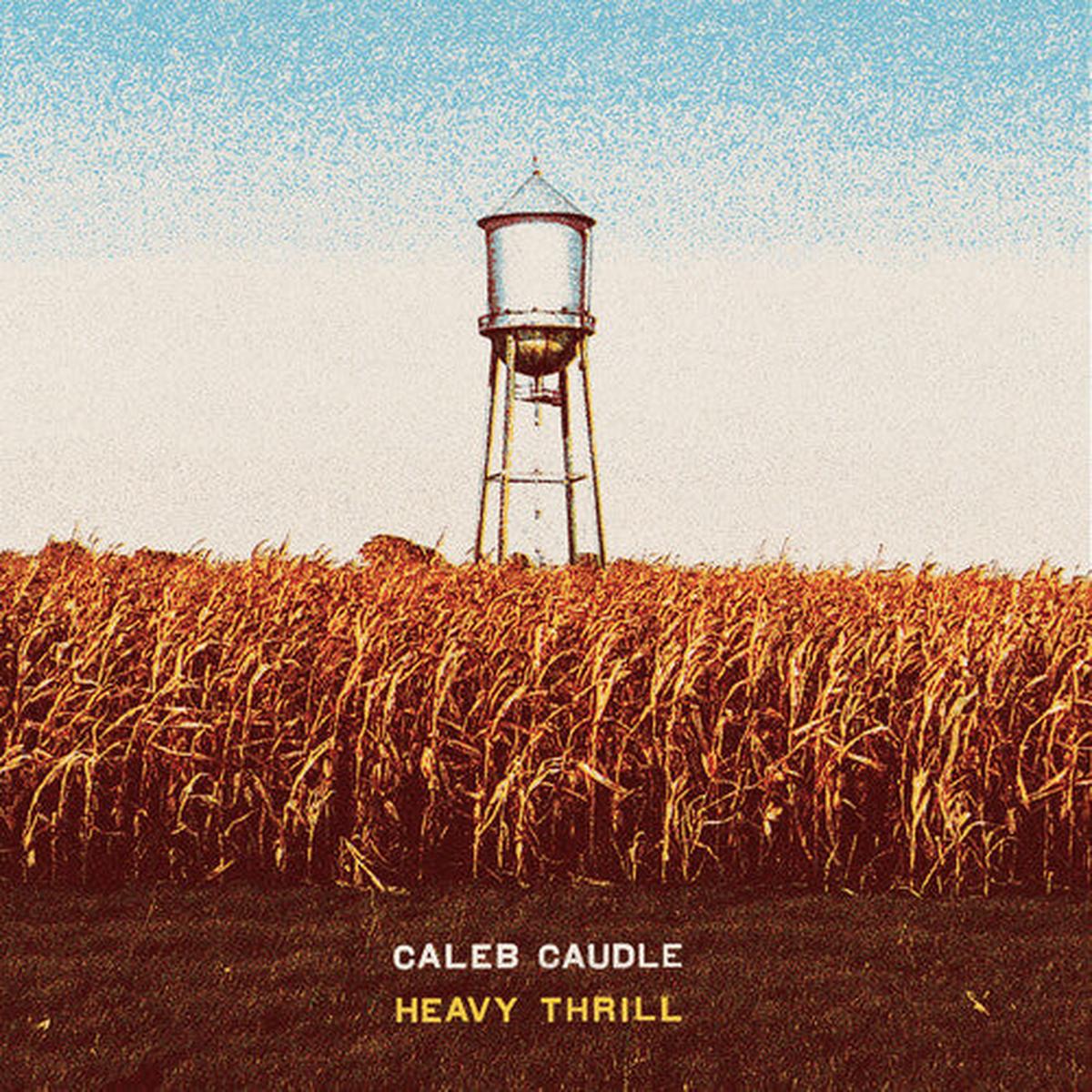Caleb Caudle: Heavy Thrill - VINYL LP