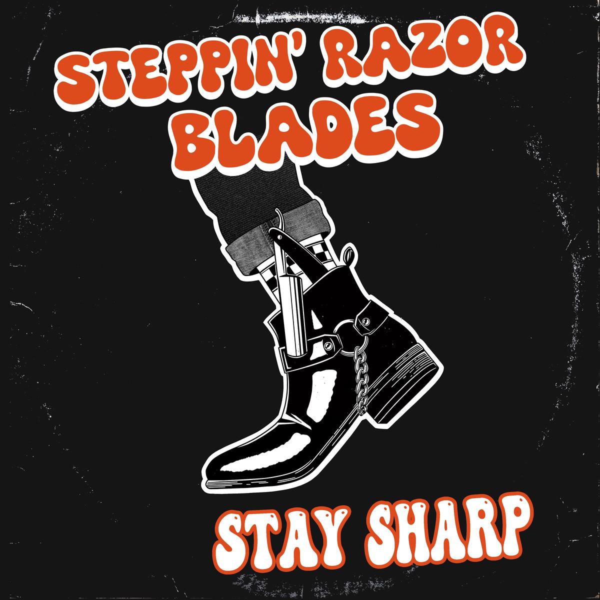Steppin' Razor Blades - Stay Sharp (LP) PREORDER