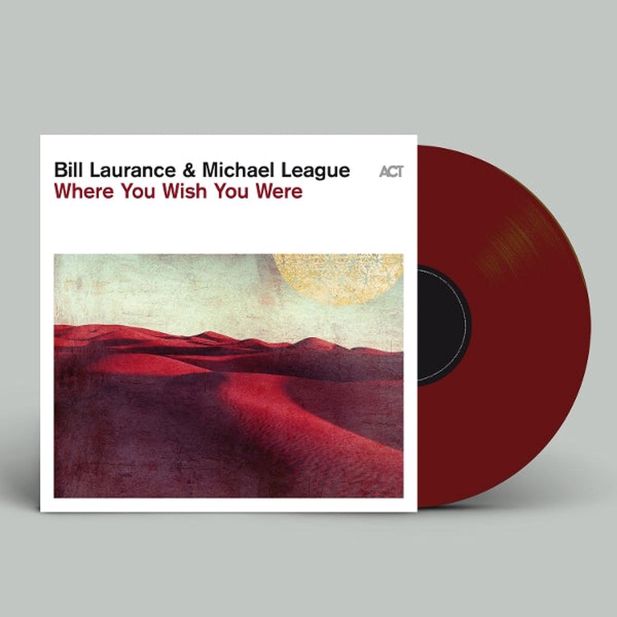 Bill & Michael League Laurance - Where You Wish You Were (LP)