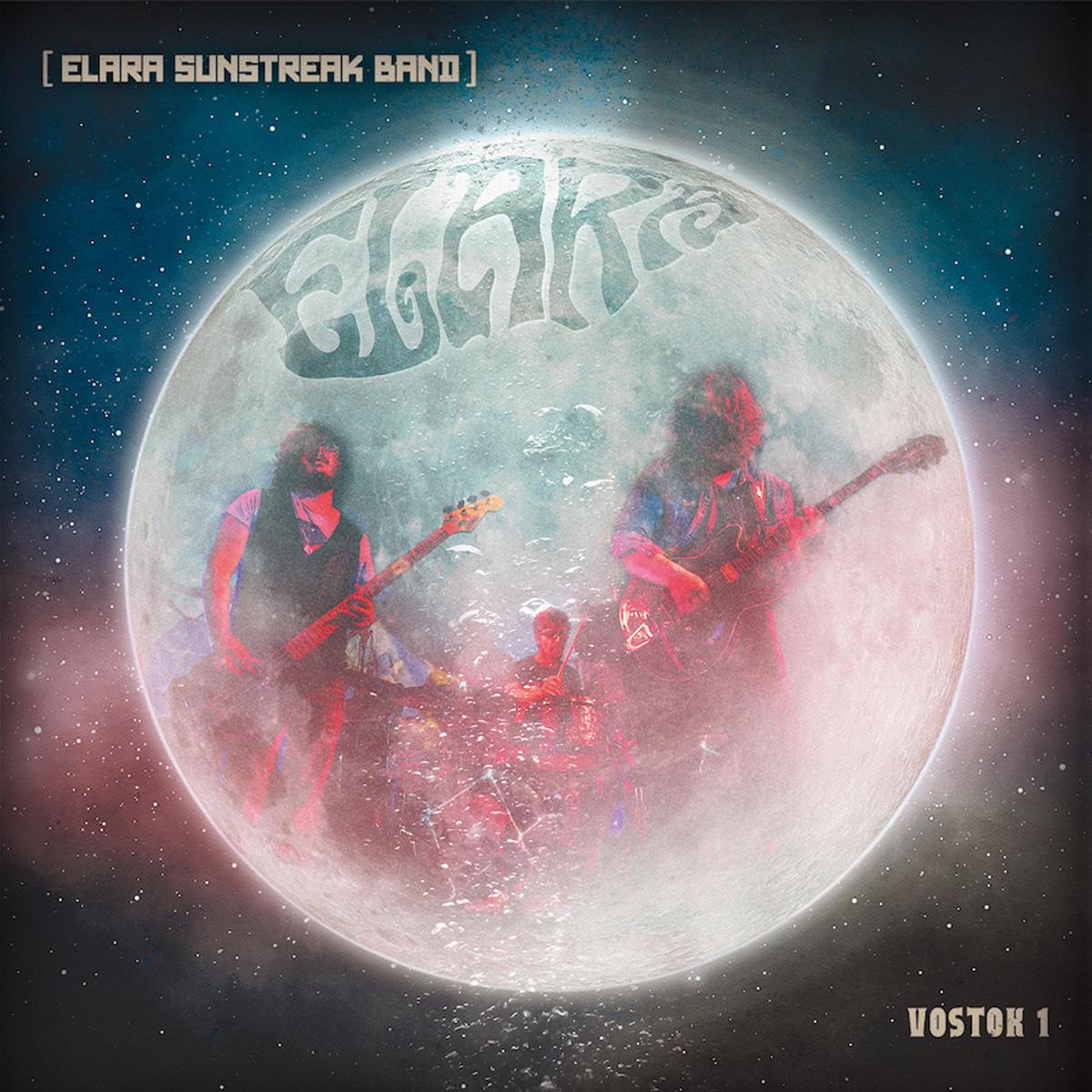 Elara Sunstreak Band - Vostok 1 (LP)