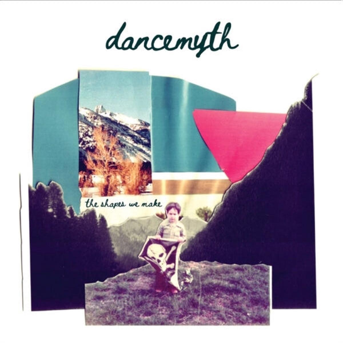 Dancemyth - The Shapes We Make (LP)