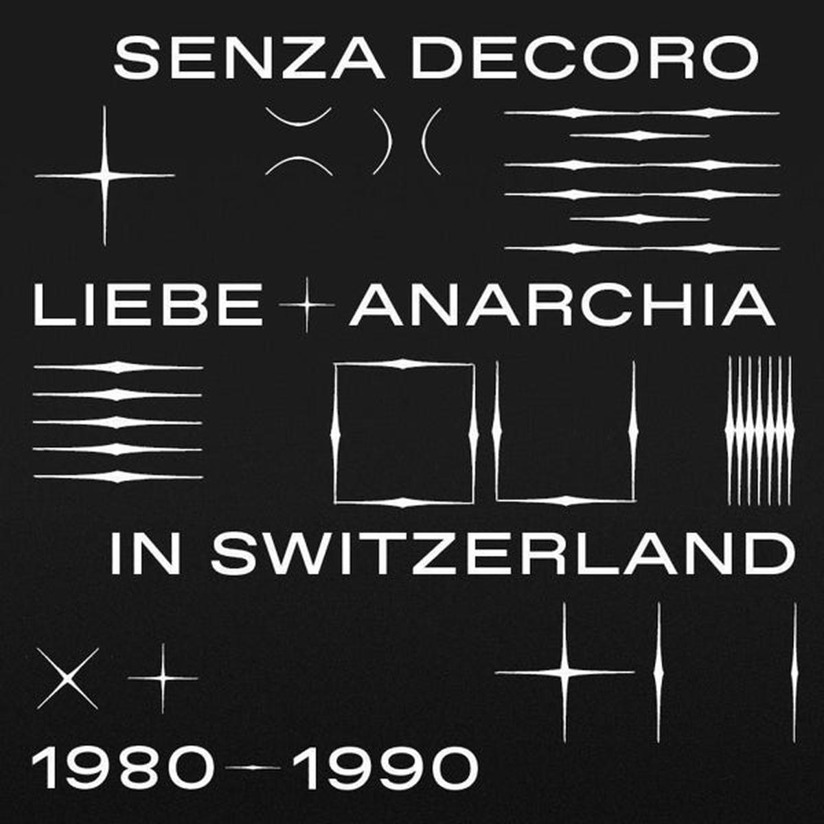 Various - Mehmet Aslan Presents Senza Decoro: Liebe + Anarchia In Switzerland 1980-90 (2 LPs)