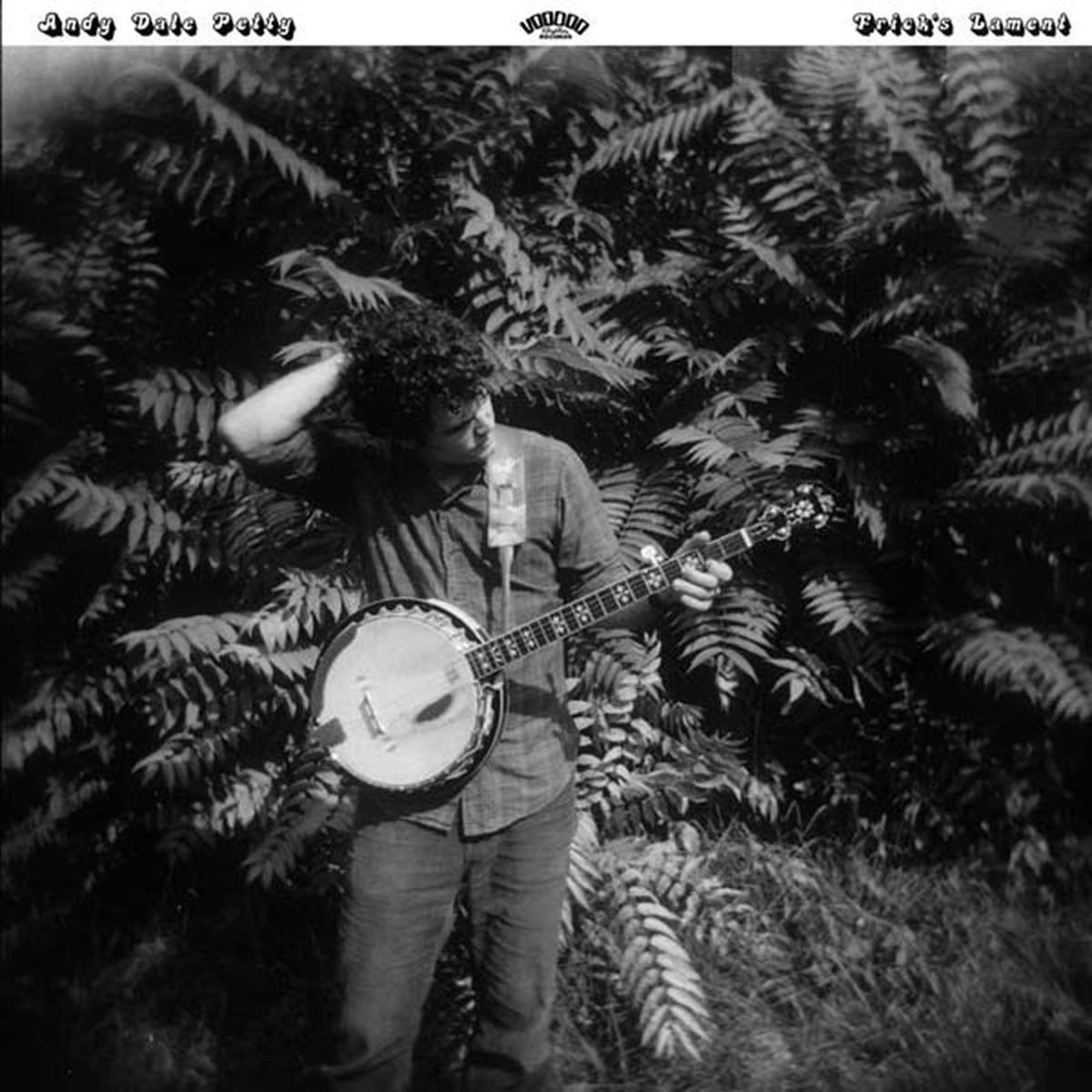Andy Dale Petty - Frick's Lament (LP)