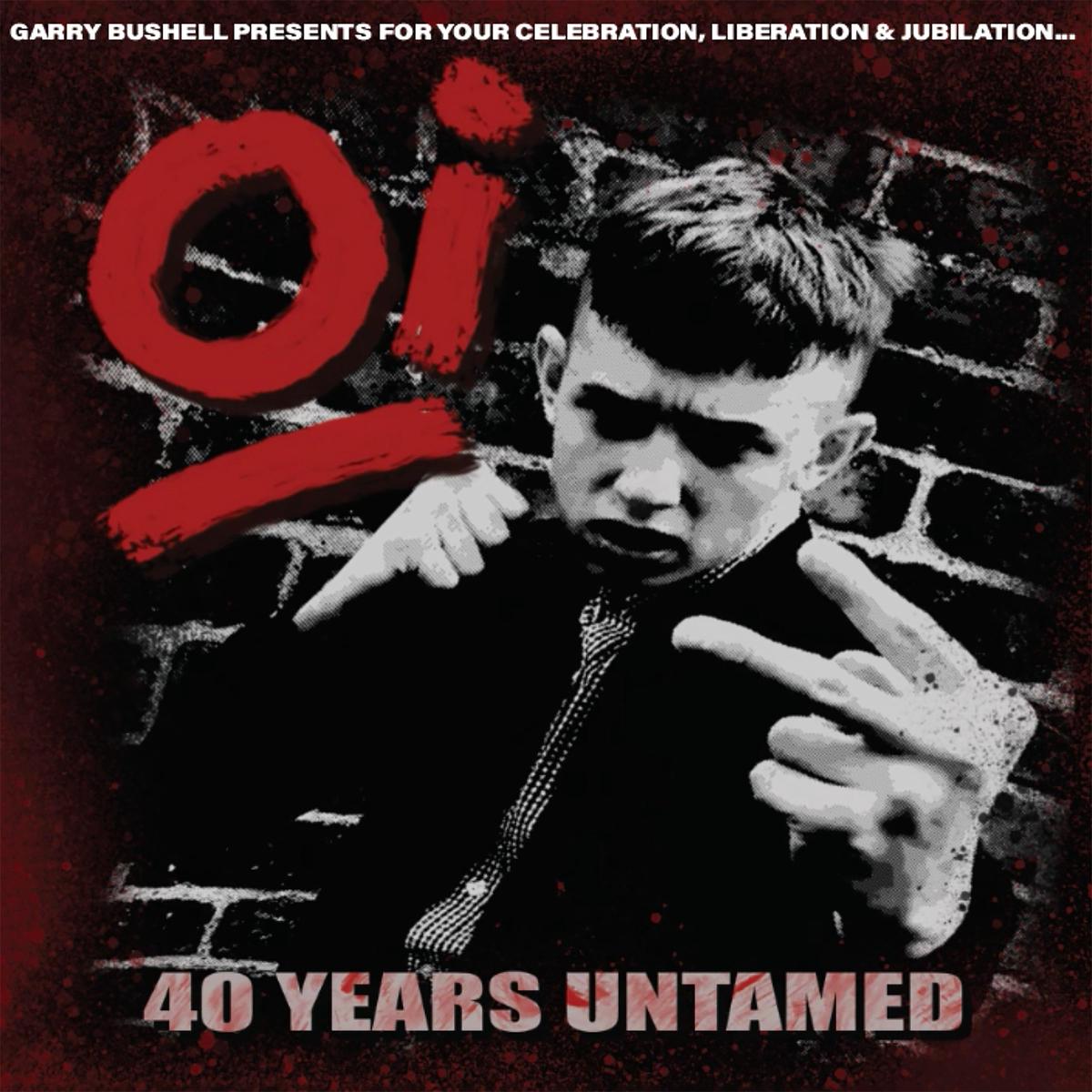 Oi! 40 Years Untamed (LP)