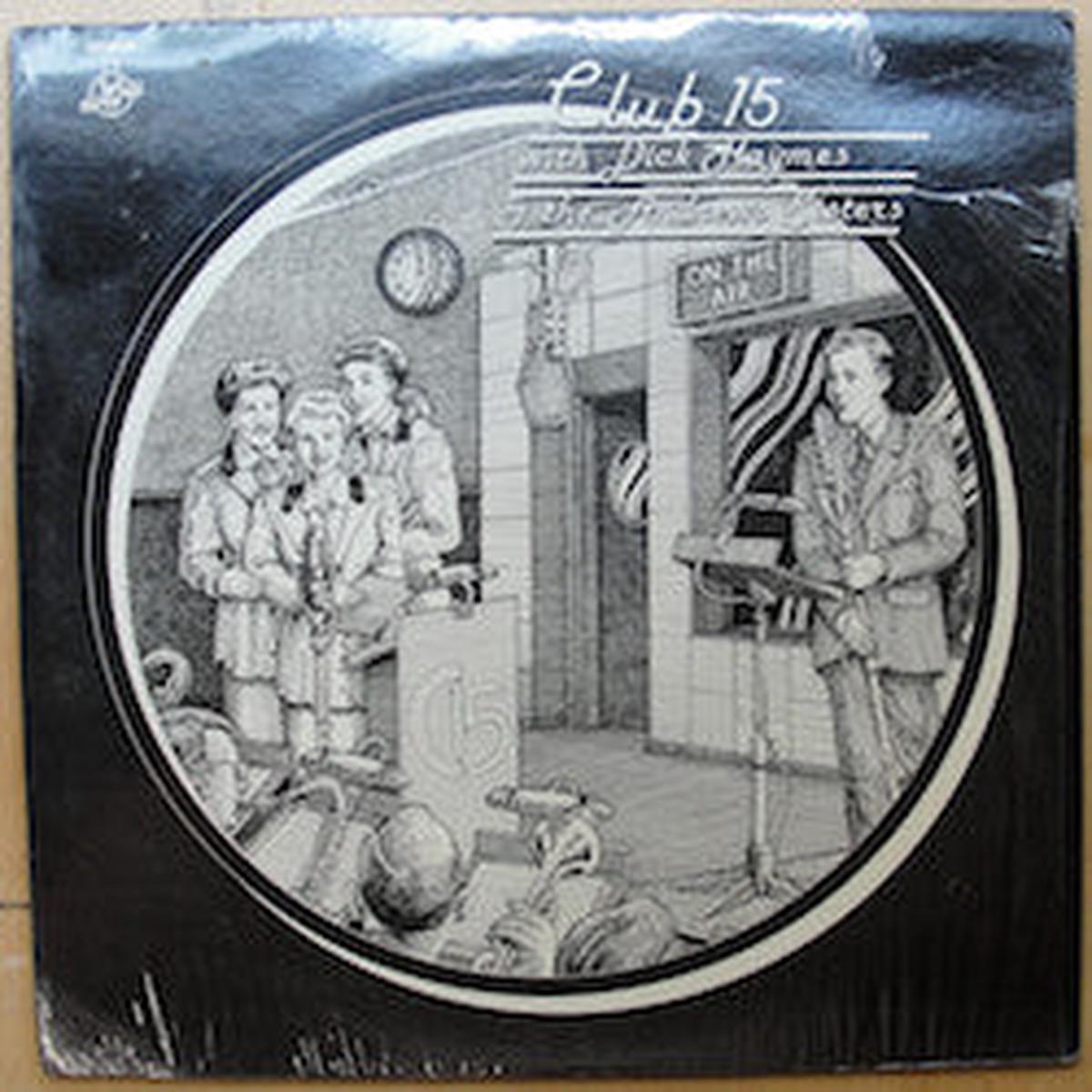 Club 15 with Dick Haymes & The Andrews Sisters (Vocal / Big Band / Radio, Vinyl LP)