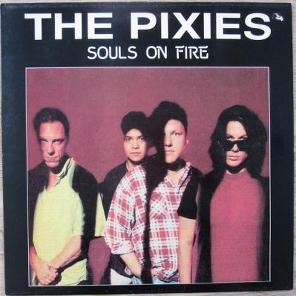 PIXIES - Souls On Fire